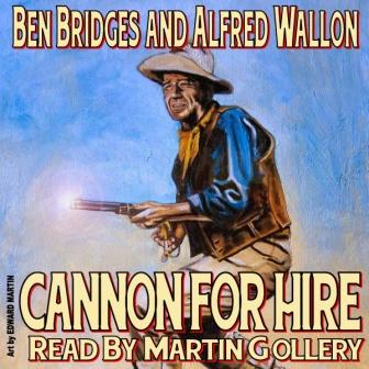 Cannon for Hire by Ben Bridges and Alfred Wallon