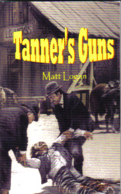 Tanner's Guns by Matt Logan