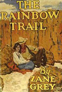 The Rainbow Trail by Zane Grey
