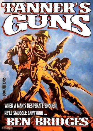 Tanner's Guns by Ben Bridges