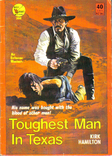 Toughest Man in Texas by Kirk Hamilton