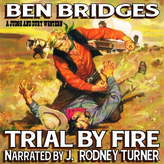 Trial by Fire Audio Edition by Ben Bridges