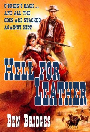 Hell for Leather by Ben Bridges