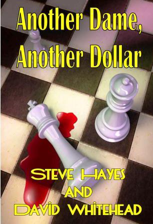 Another Dame, Another Dollar by Steve Hayes and David Whitehead