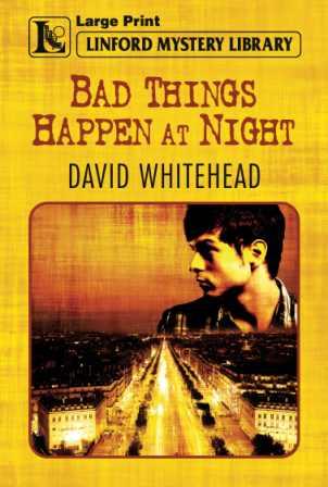 Bad Things Happen at Night by David Whitehead