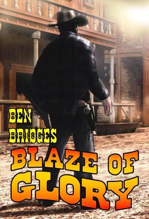 Blaze of Glory by Ben Bridges