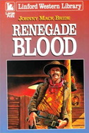 Renegade Blood by Johnny Mack Bride