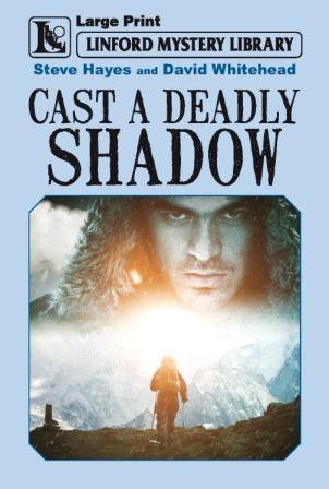 Cast a Deadly Shadow by Steve Hayes and David Whitehead