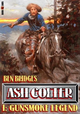 Gunsmoke Legend by Ben Bridges