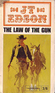 The Law of the Gun by J T Edson