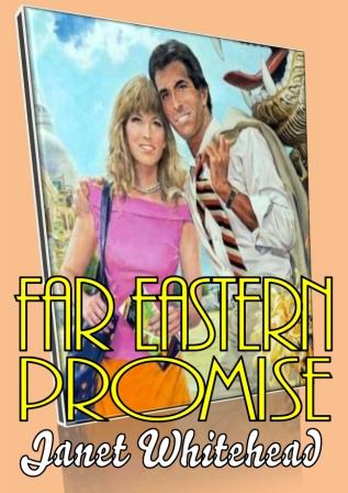 Far Eastern Promise by Janet Whitehead