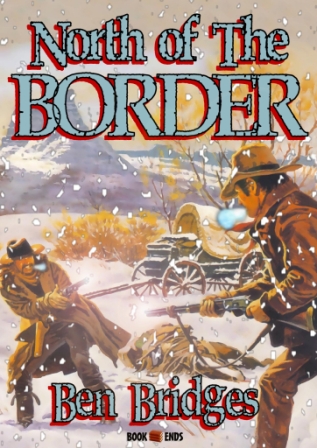 North of the Border by Ben Bridges