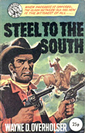 Steel to the South by Wayne D Overholser