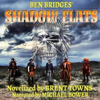 Shadow Flats Audio Edition by Brent Towns