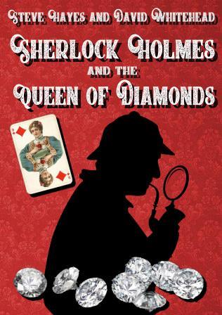 Sherlock Holmes and the Queen of Diamonds by Steve Hayes and David Whitehead