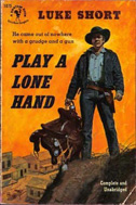 Play a Lone Hand by Luke Short