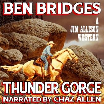 Thunder Gorge Audio Edition by Ben Bridges