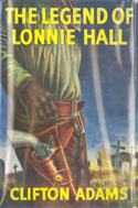 The Legend of Lonnie Hall (1963) by Clifton Adams