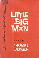 Little Big Man (1964) by Thomas Berger