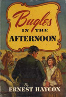 Bugles in the Afternoon (1944) by Ernest Haycox