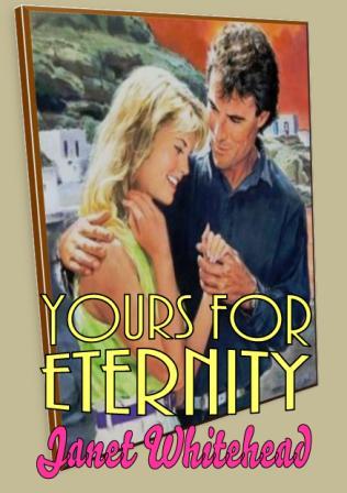 Yours for Eternity by Janet Whitehead
